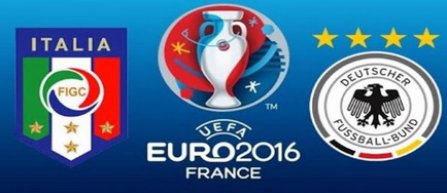 Euro 2016: Italia - Germania, "finala" din sferturile de finala